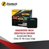 Android Box Zestech DX300 | Android Box Cho Ô Tô Cao Cấp