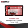 Màn Hình Gotech GT8 | Màn Hình DVD Android Thông Minh