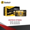 Màn Hình Zestech ZT360G | DVD Android Ô Tô Thông Minh
