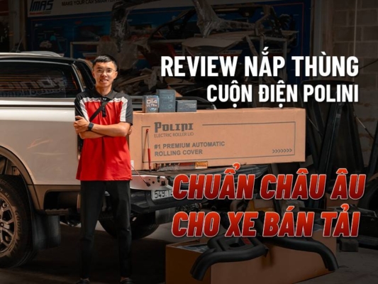 Review Nắp Thùng Cuộn Điện Polini Chuẩn Châu Âu Cho Xe Bán Tải