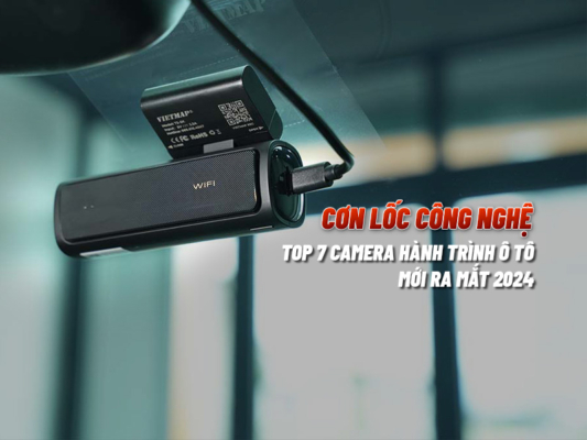 Top 7 Camera Hành Trình Mới Ra Mắt 2024 Tạo Nên "Cơn Lốc"